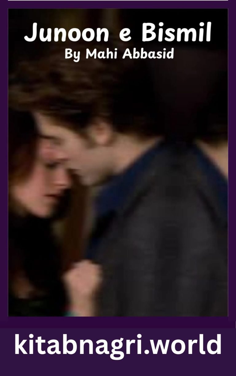 Junoon e Bismil Novel By Mahi Abbasi