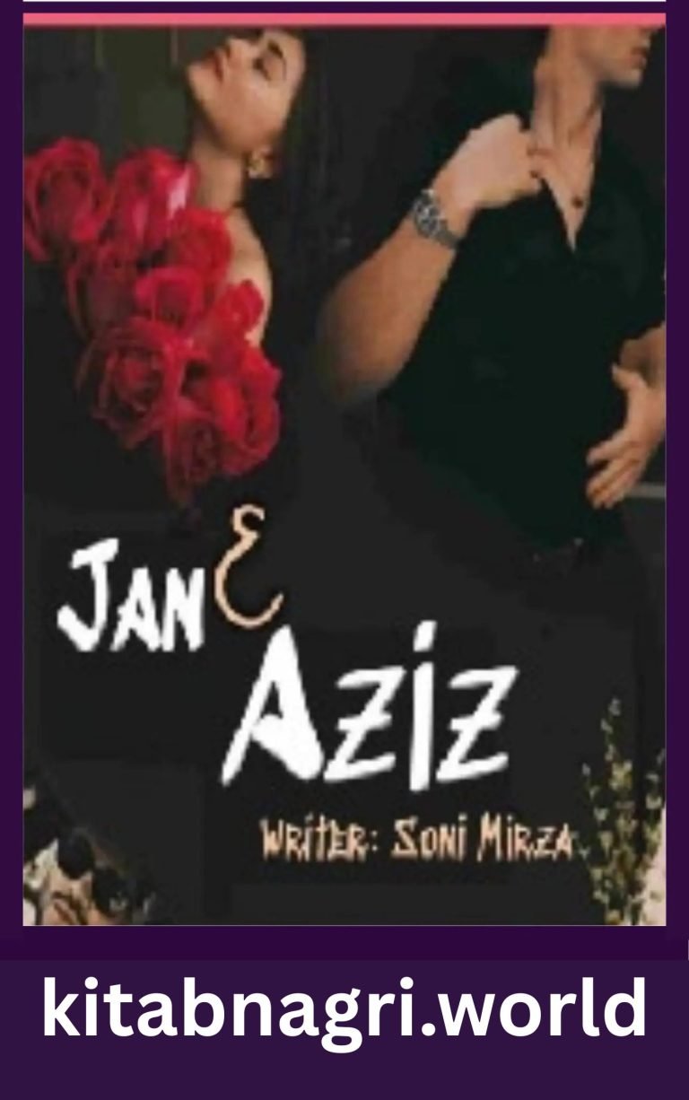 Jan e Aziz Novel By Soni Mirza Part 1 & 2