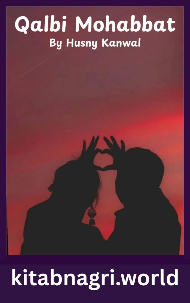Qalbi Mohabbat Novel By Husny Kanwal