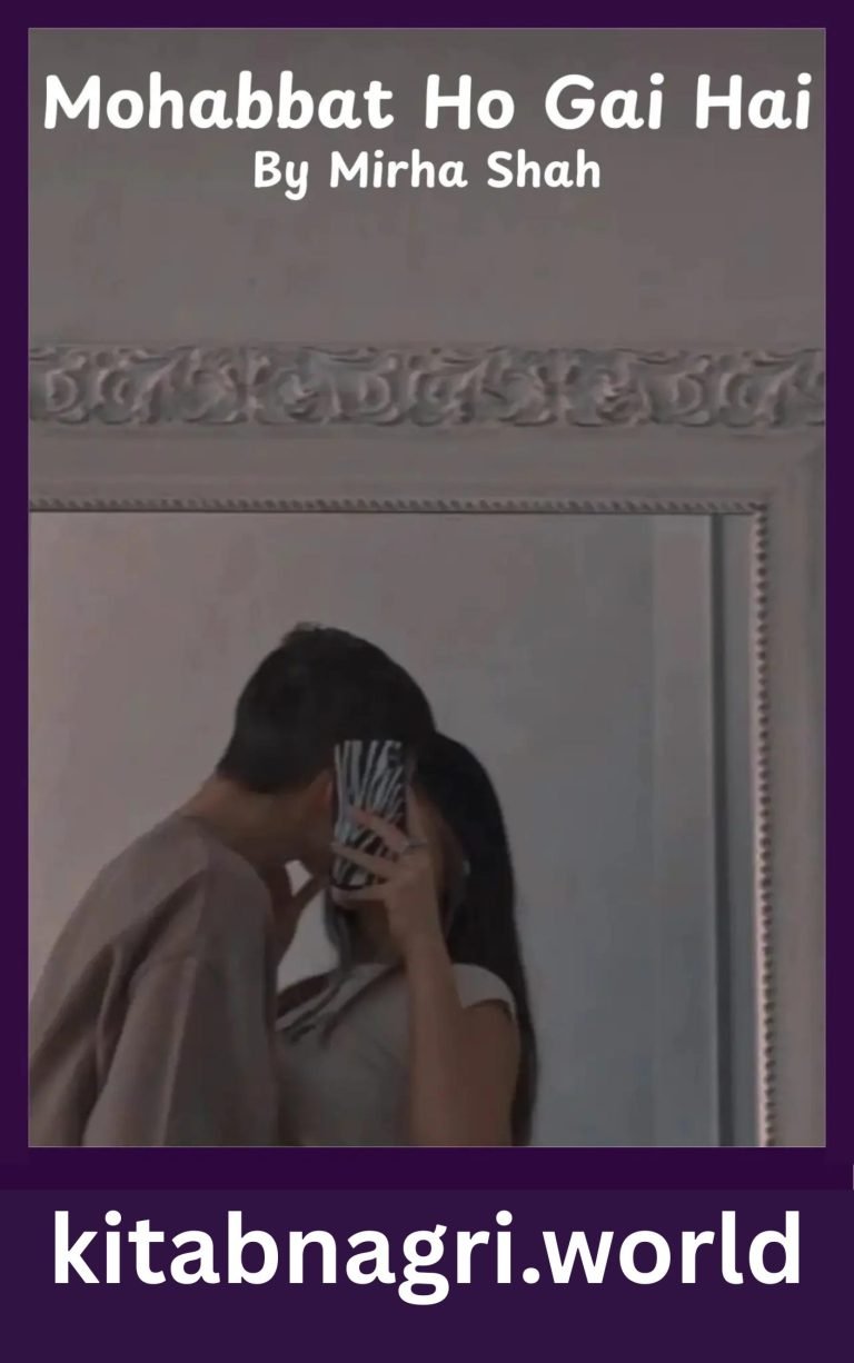 Mohabbat Ho Gai Hai Novel By Mirha Shah