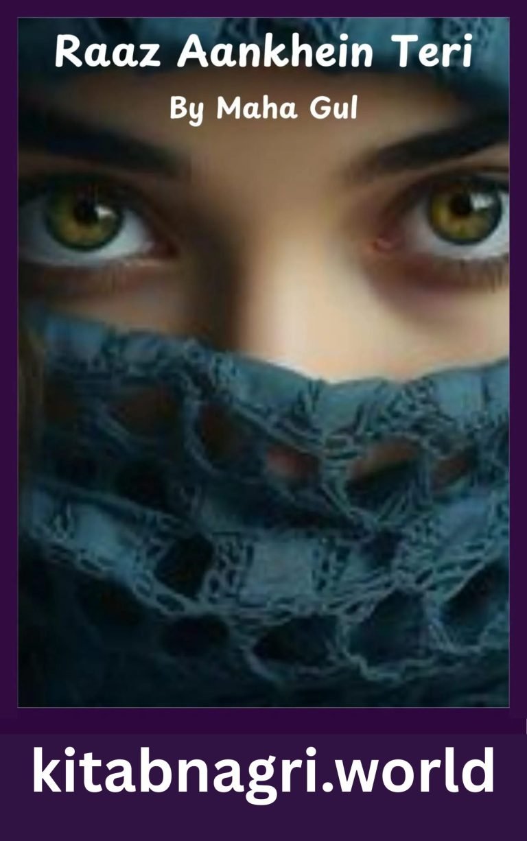 Raaz Aankhein Teri Novel By Maha Gul