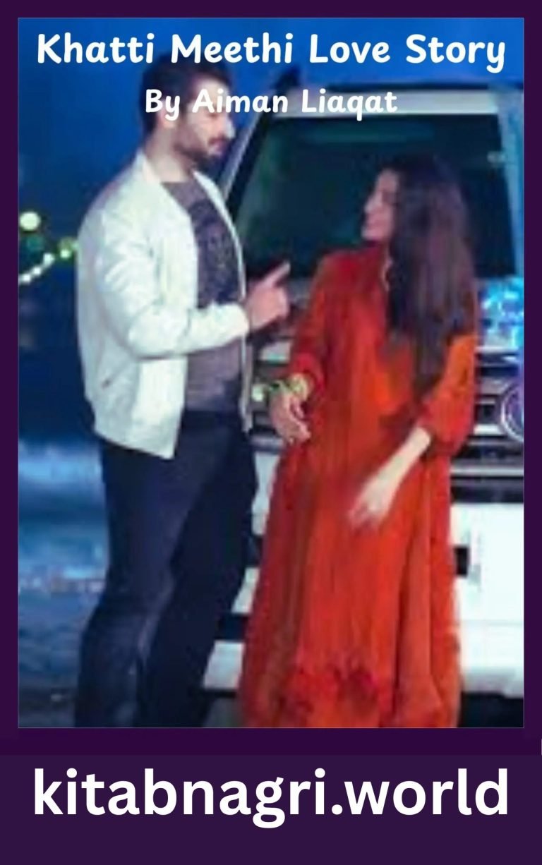 Khatti Meethi Love Story Novel By Aiman Liaqat