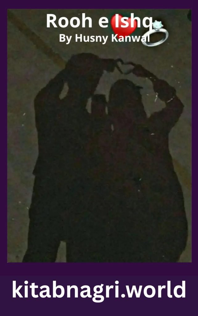 Rooh e Ishq Novel By Husny Kanwal 1 Rooh e Ishq Novel By Husny Kanwal