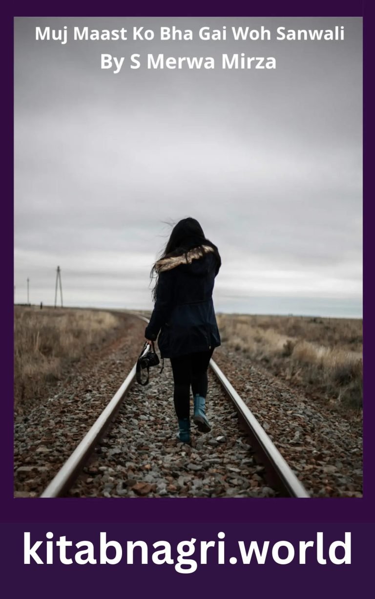 Muj Maast Ko Bha Gai Woh Sanwali Novel By S Merwa Mirza