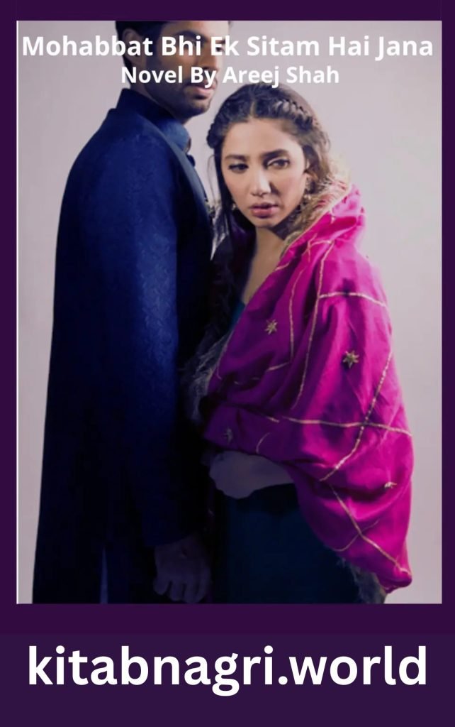 Mohabbat Bhi Ek Sitam Hai Jana Novel By Areej Shah