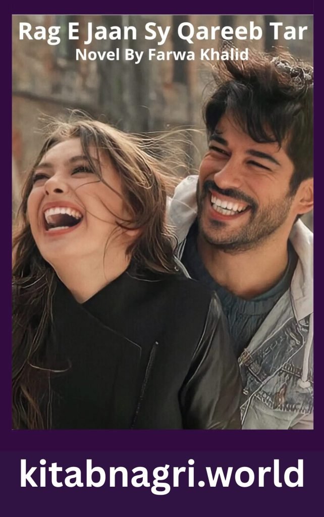 Rag E Jaan Sy Qareeb Tar Novel By Farwa Khalid