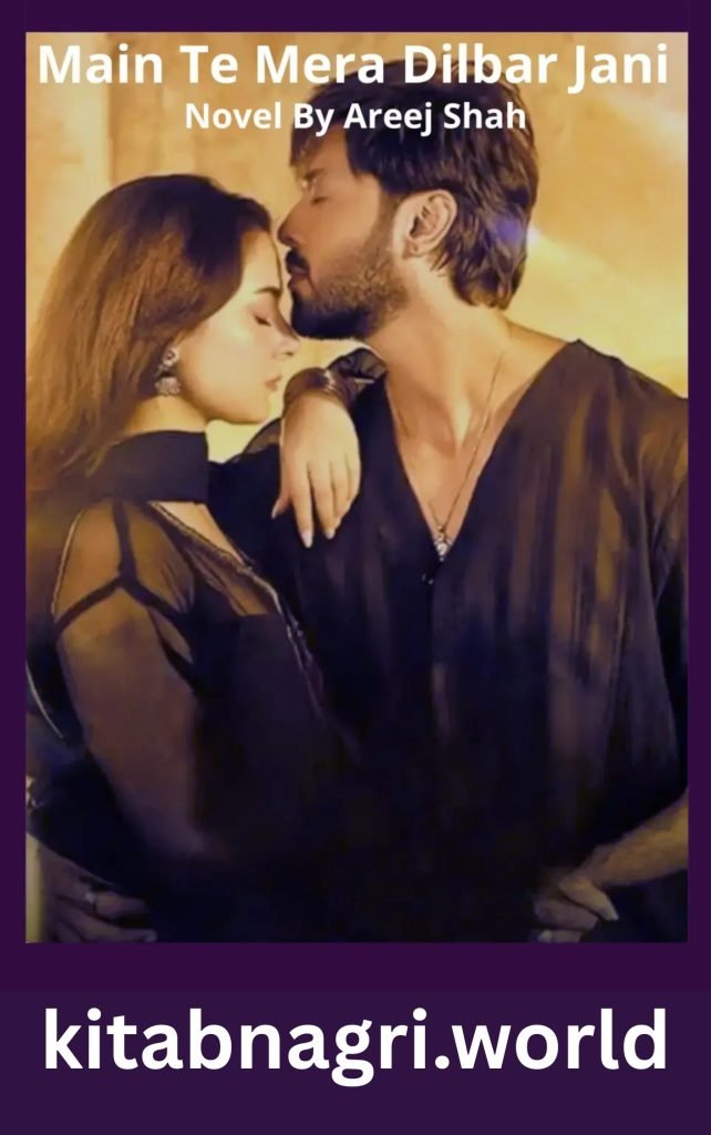 Main Te Mera Dilbar Jani Novel By Areej Shah