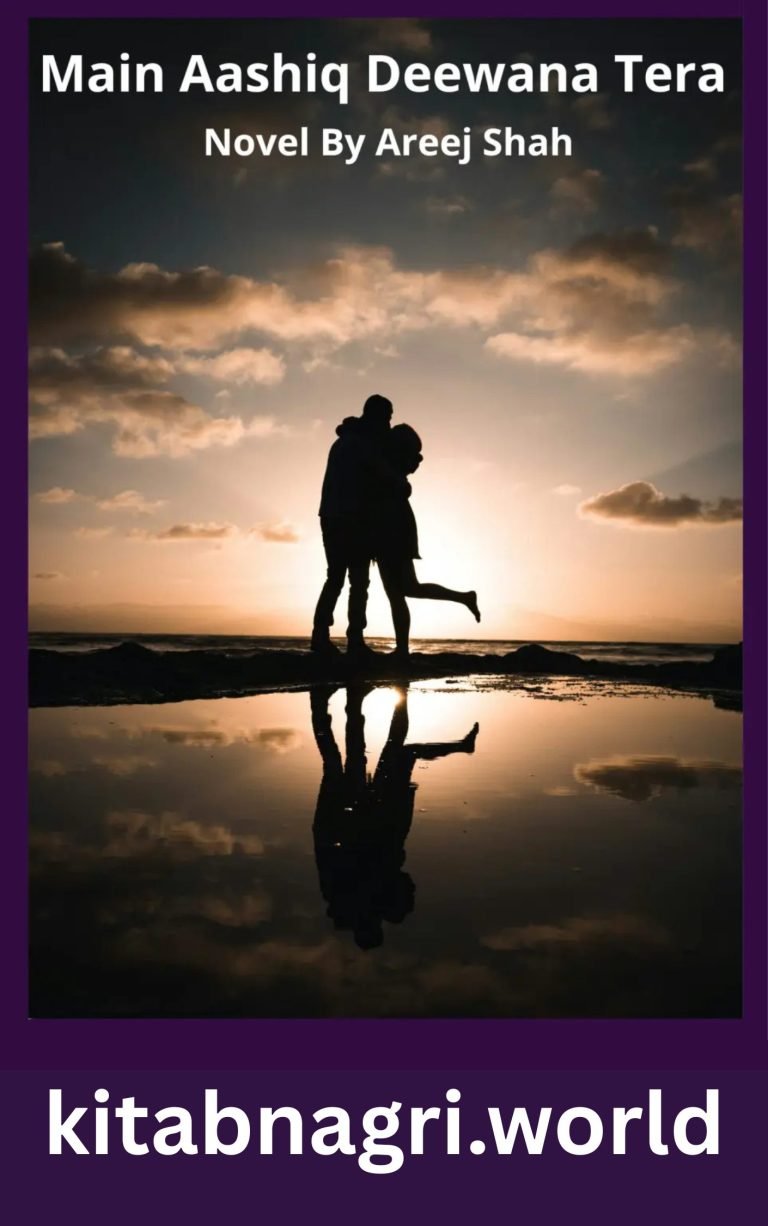 Main Aashiq Deewana Tera Novel By Areej Shah