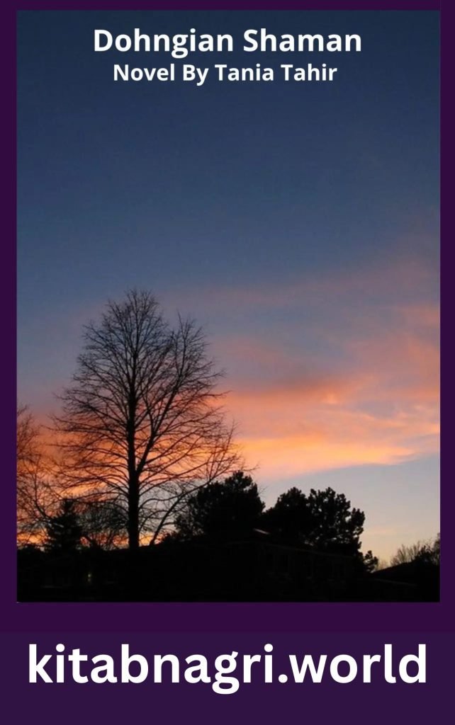 Dohngian Shaman Novel By Tania Tahir 1 Dohngian Shaman Novel By Tania Tahir