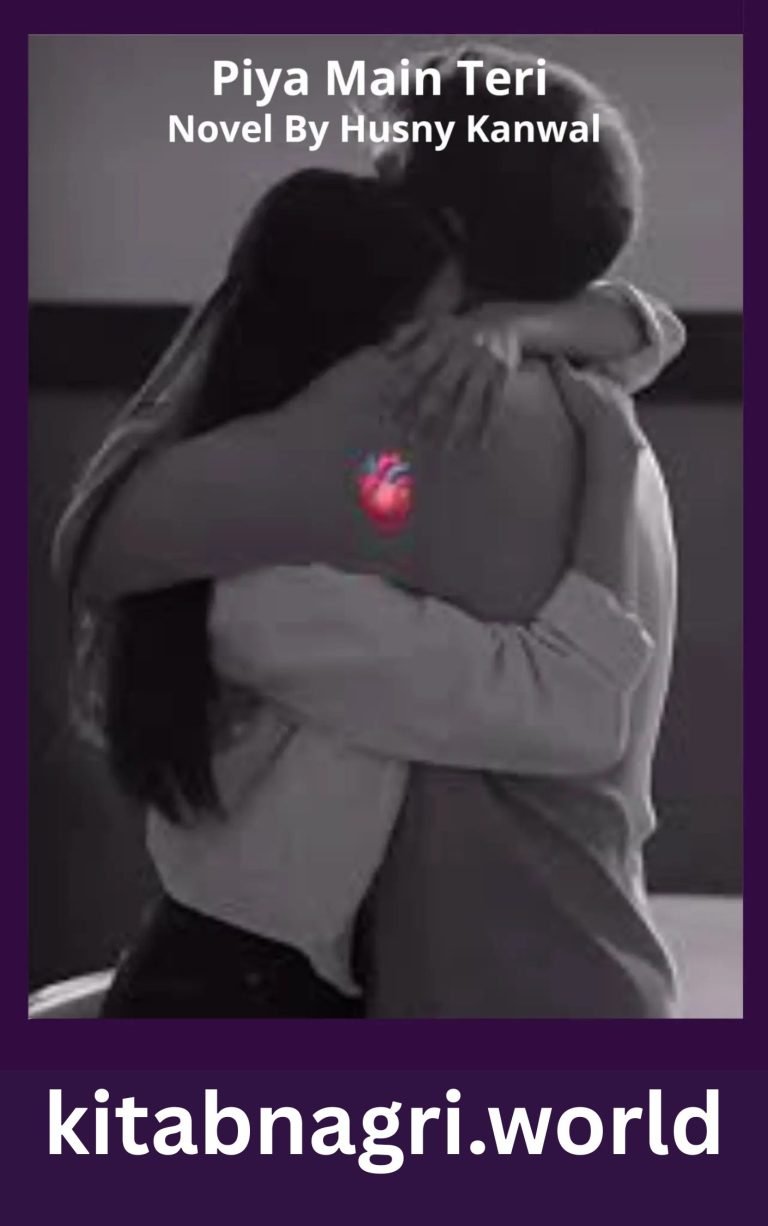 Piya Main Teri Novel By Husny Kanwal