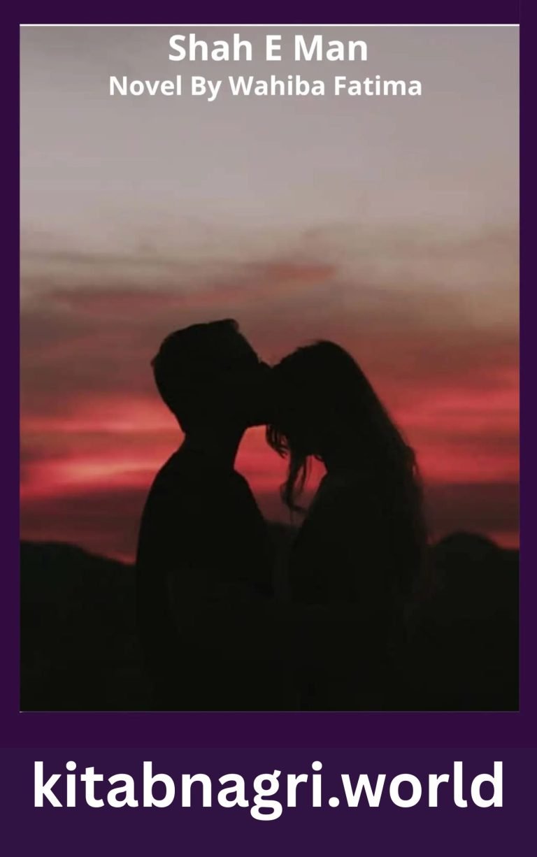 Shah E Man Novel By Wahiba Fatima