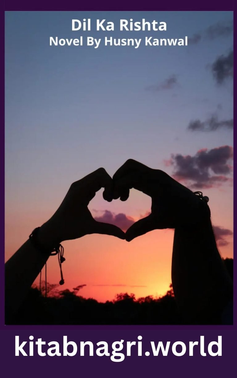 Dil Ka Rishta Novel By Husny Kanwal