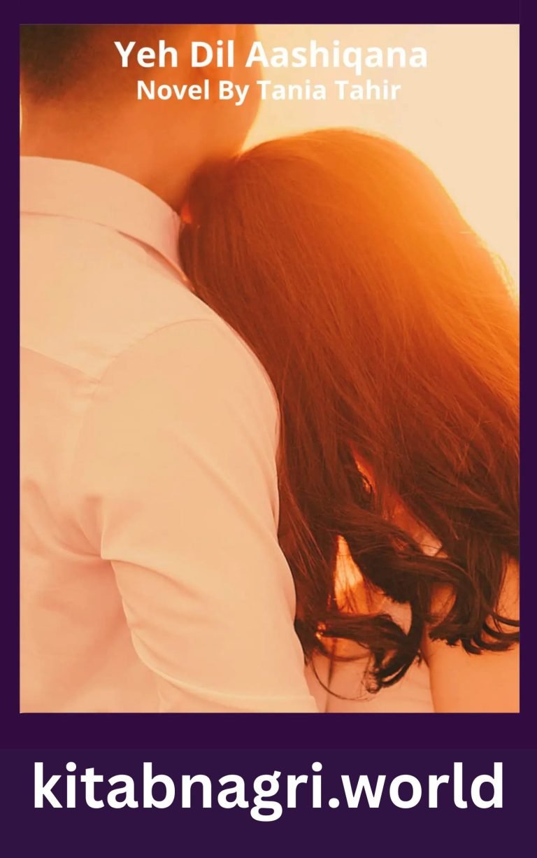 Yeh Dil Aashiqana Novel By Tania Tahir