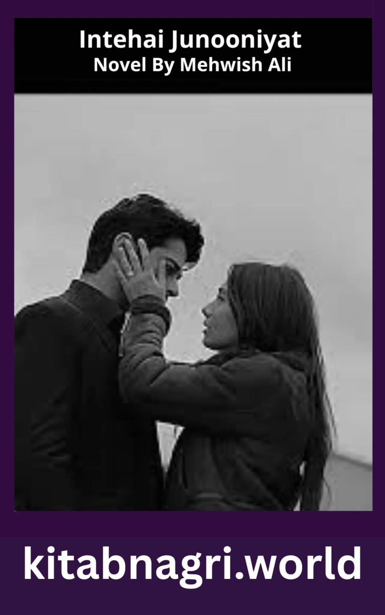 Intehai Junooniyat Novel By Mehwish Ali