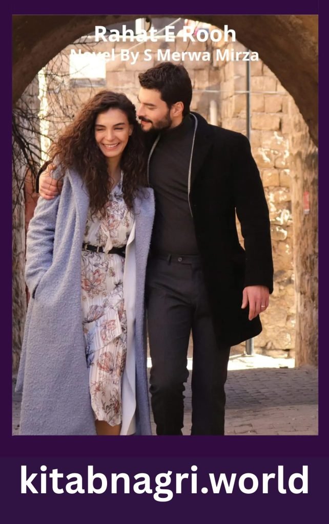 Rahat E Rooh Novel By S Merwa Mirza 1 Copy of Sukoon e Rooh Ho Tum Novel By Iqra Writes 8