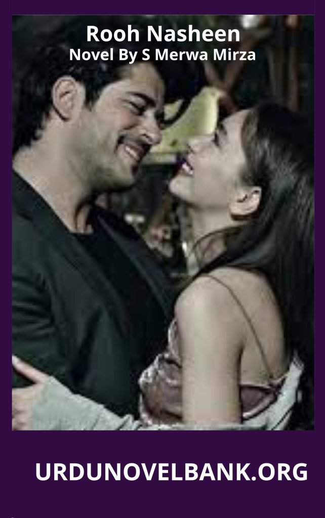 Rooh Nasheen Novel By S Merwa Mirza