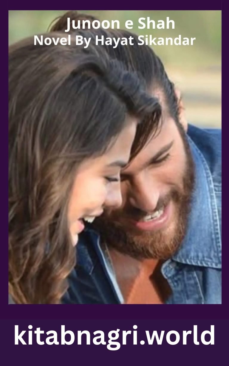 Junoon e Shah Novel By Hayat Sikandar