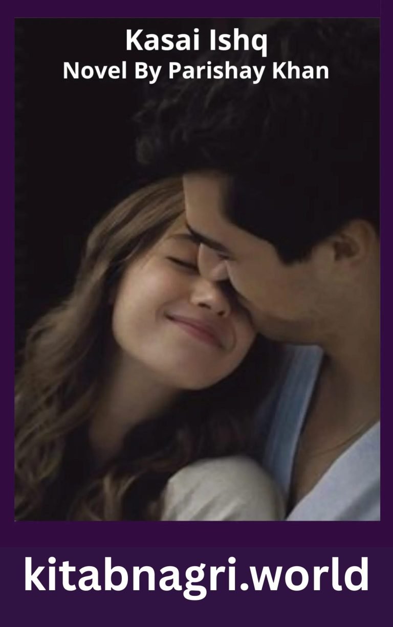 Kasai Ishq Novel By Parishay Khan