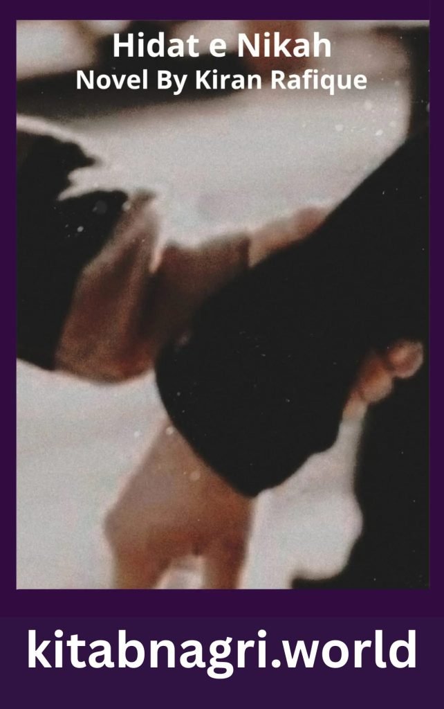 Hidat e Nikah Novel By Kiran Rafique 1 Hidat e Nikah Novel By Kiran Rafique