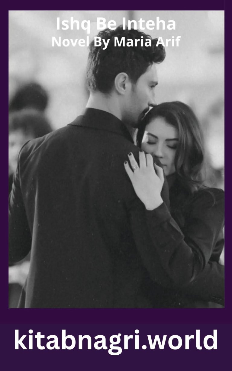 Ishq Be Inteha Novel By Maria Arif