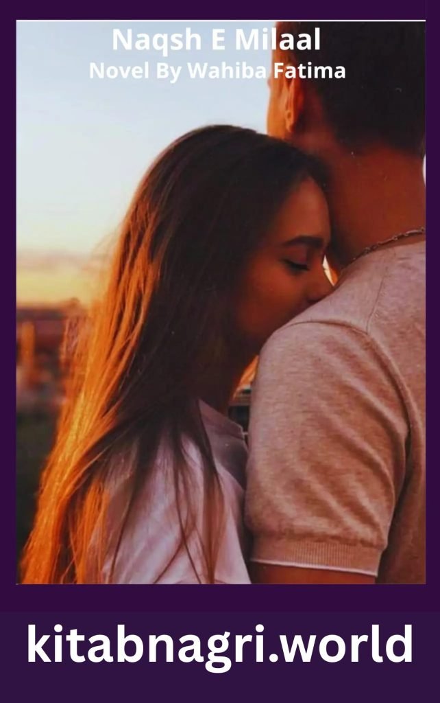 Naqsh E Milaal Novel By Wahiba Fatima