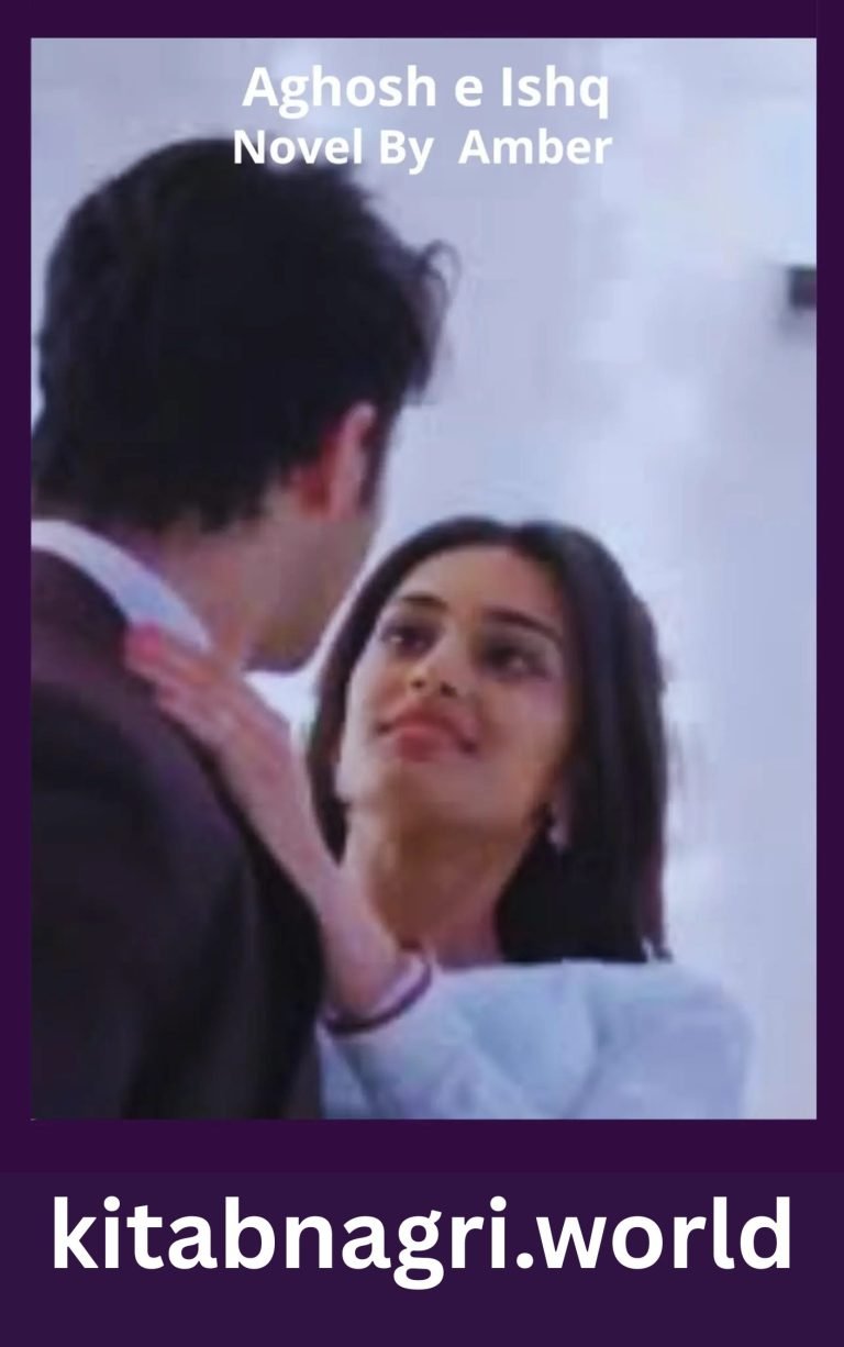 Aghosh e Ishq Novel By Amber