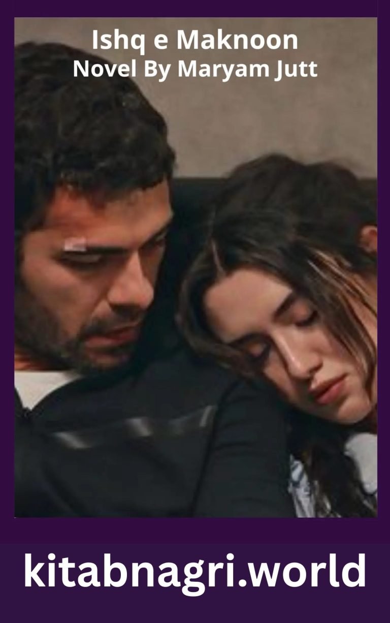 Ishq e Maknoon Novel By Maryam Jutt