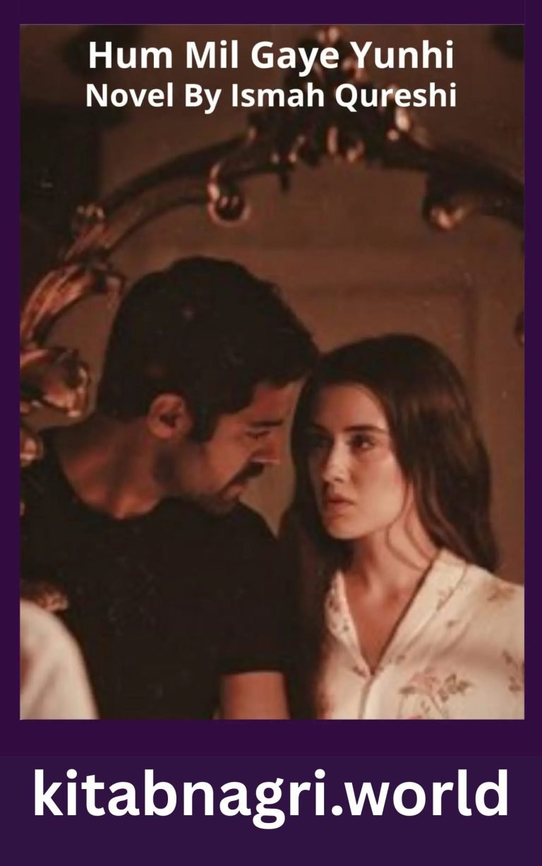 Hum Mil Gaye Yunhi Novel By Ismah Qureshi