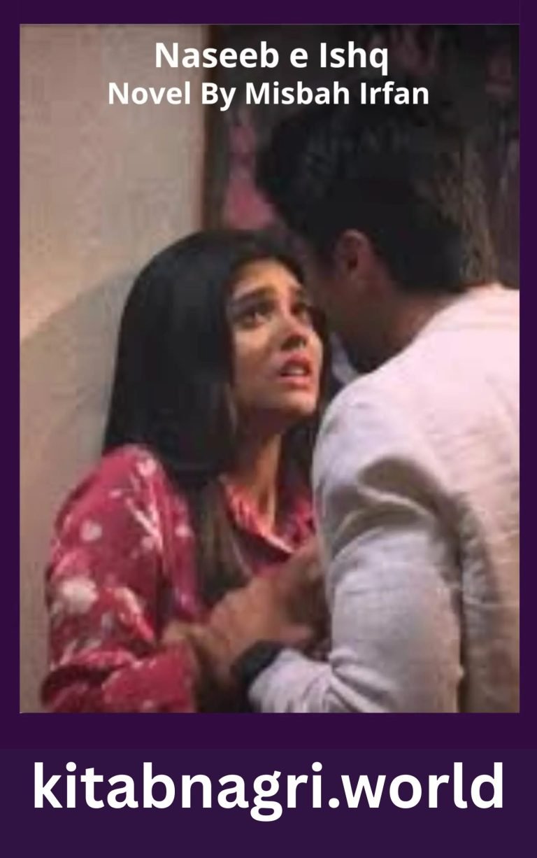 Naseeb e Ishq Novel By Misbah Irfan