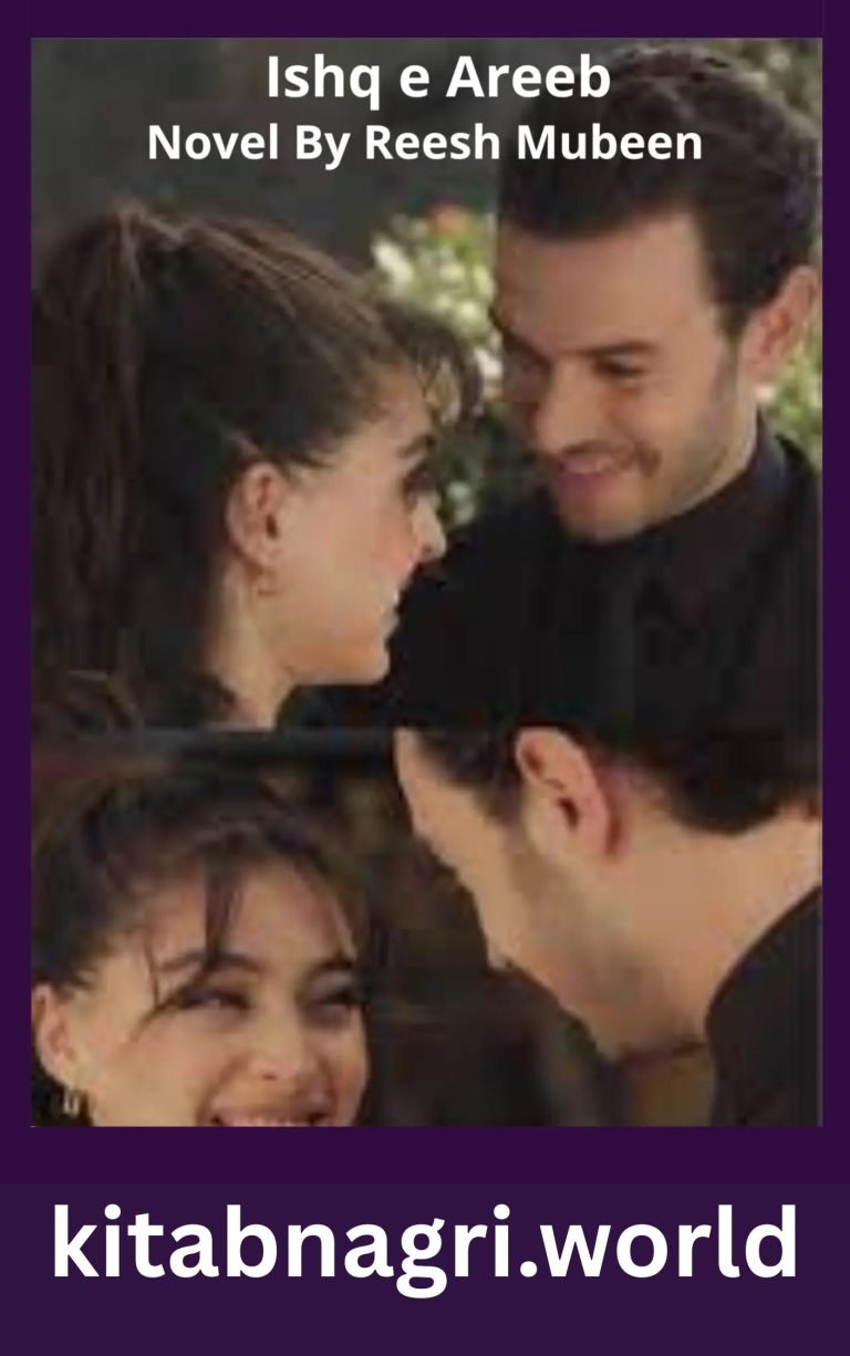 Ishq e Areeb Novel By Reesh Mubeen