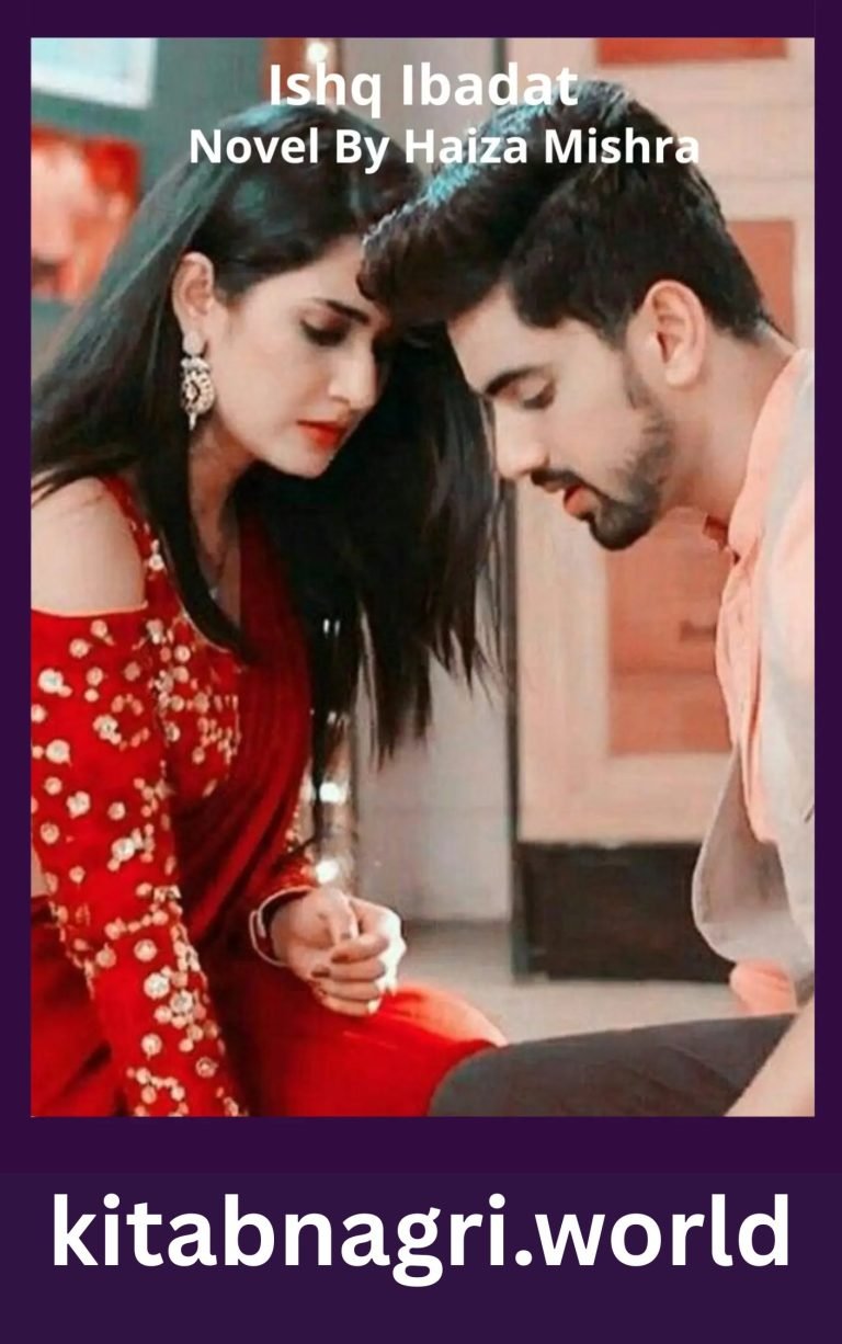 Ishq Ibadat Novel By Haiza Mishra