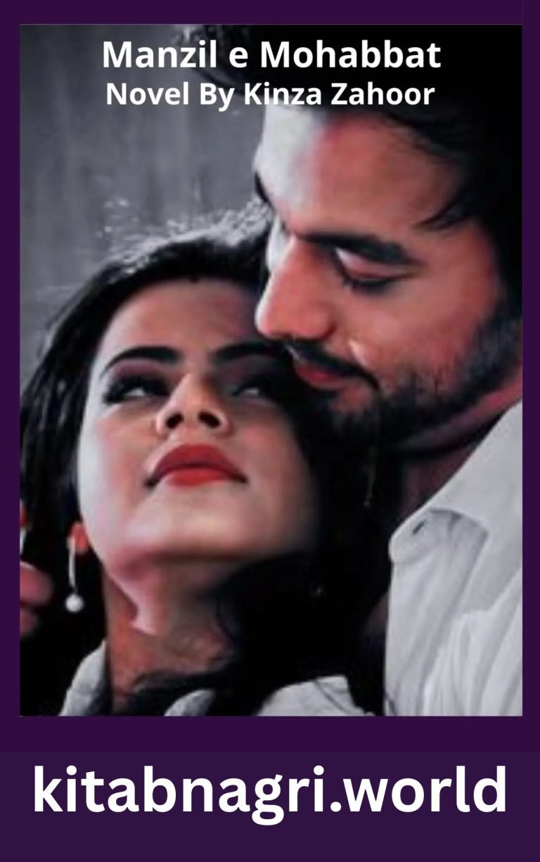 Manzil e Mohabbat Novel By Kinza Zahoor