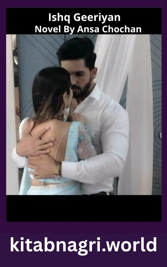 Ishq Geeriyan Novel By Ansa Chochan 1 Ishq Geeriyan Novel By Ansa Chochan