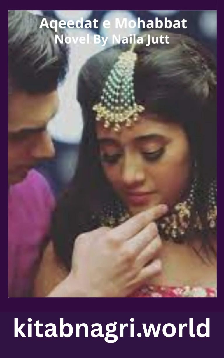 Aqeedat e Mohabbat Novel By Naila Jutt