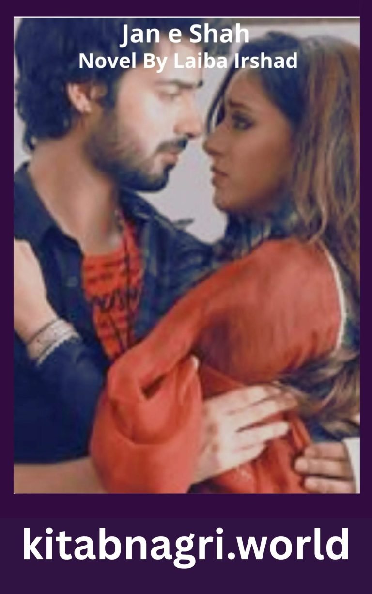 Jan e Shah Novel By Laiba Irshad