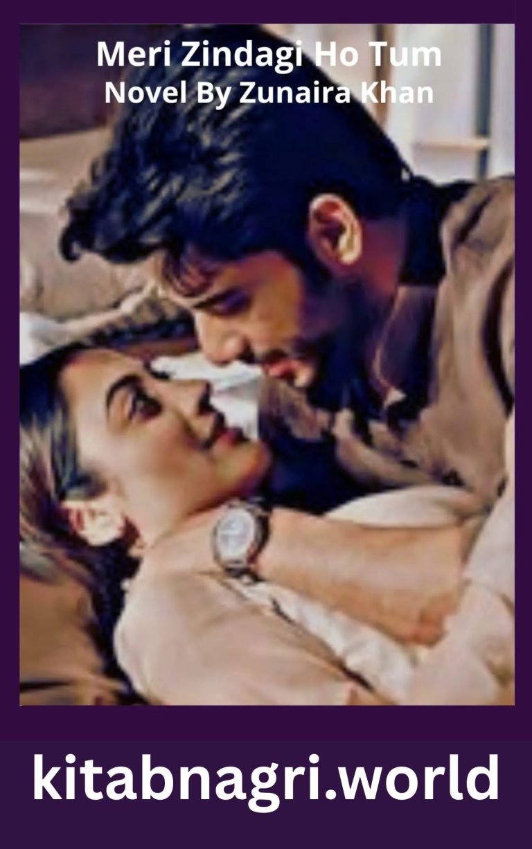 Meri Zindagi Ho Tum Novel By Zunaira Khan