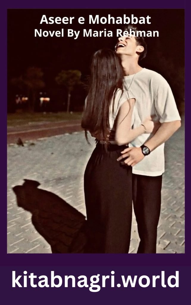 Aseer e Mohabbat Novel By Maria Rehman 1 Aseer e Mohabbat Novel By Maria Rehman