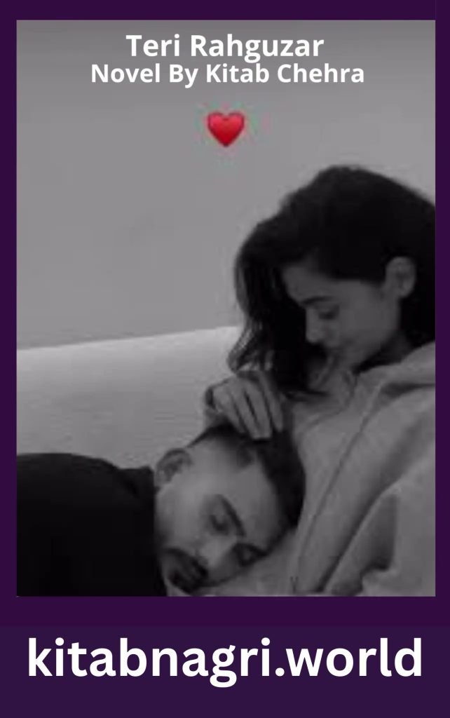 Teri Rahguzar Novel By Kitab Chehra Complete All Episodes