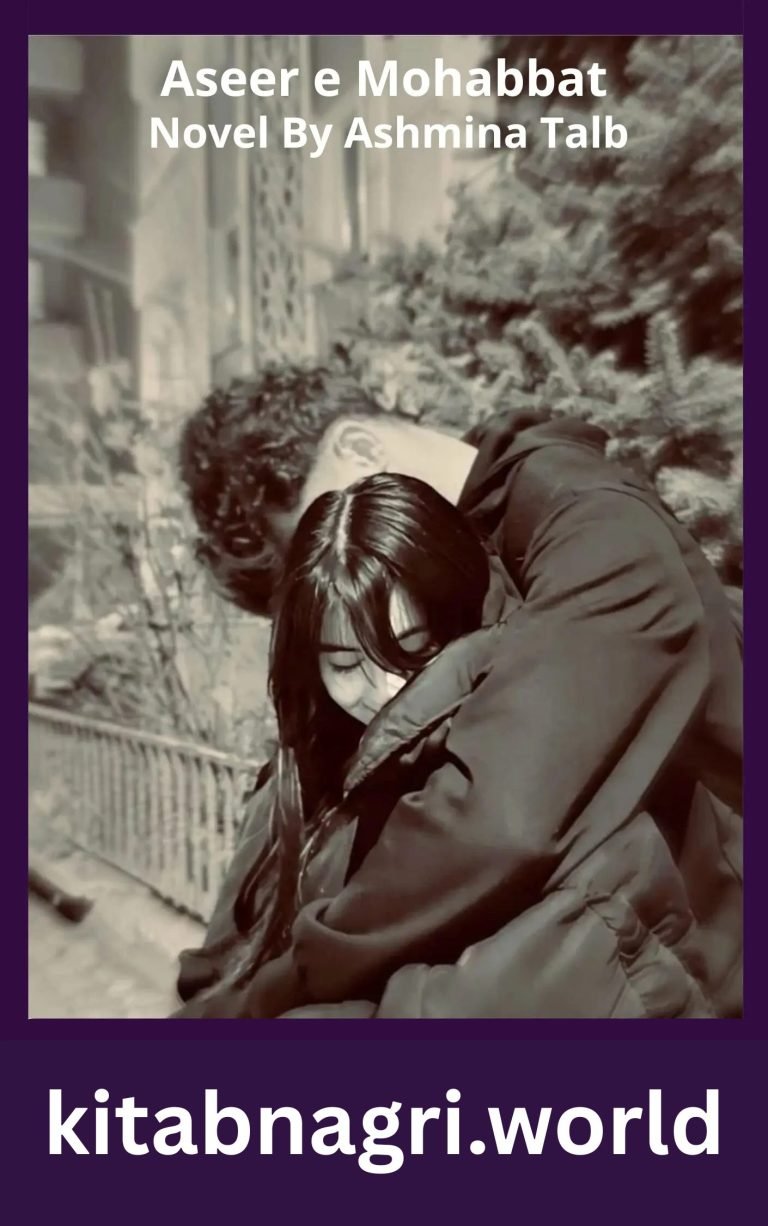 Aseer e Mohabbat Novel By Ashmina Talb