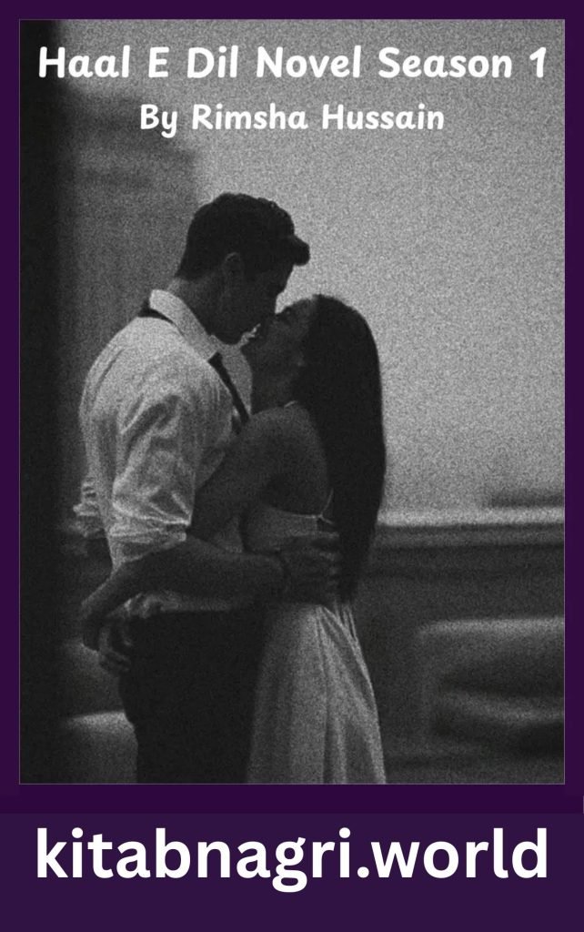 Haal E Dil Novel Season 1 By Rimsha Hussain