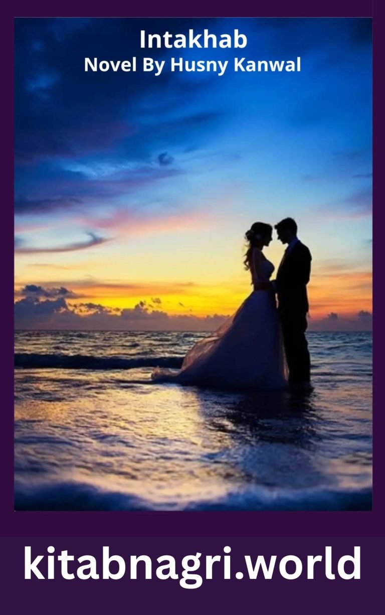 Intakhab Novel By Husny Kannwal