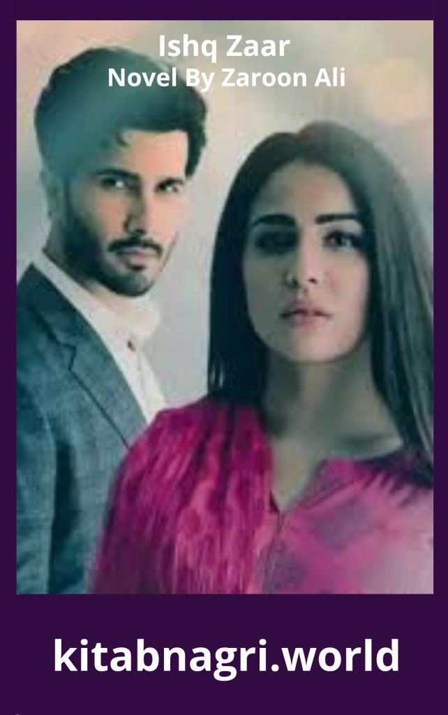 Ishq Zaar Novel By Zaroon Ali