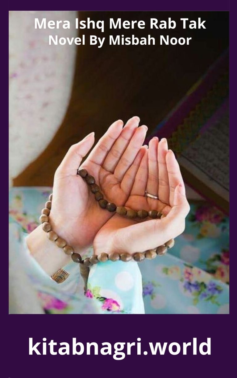 Mera Ishq Mere Rab Tak Novel By Misbah Noor