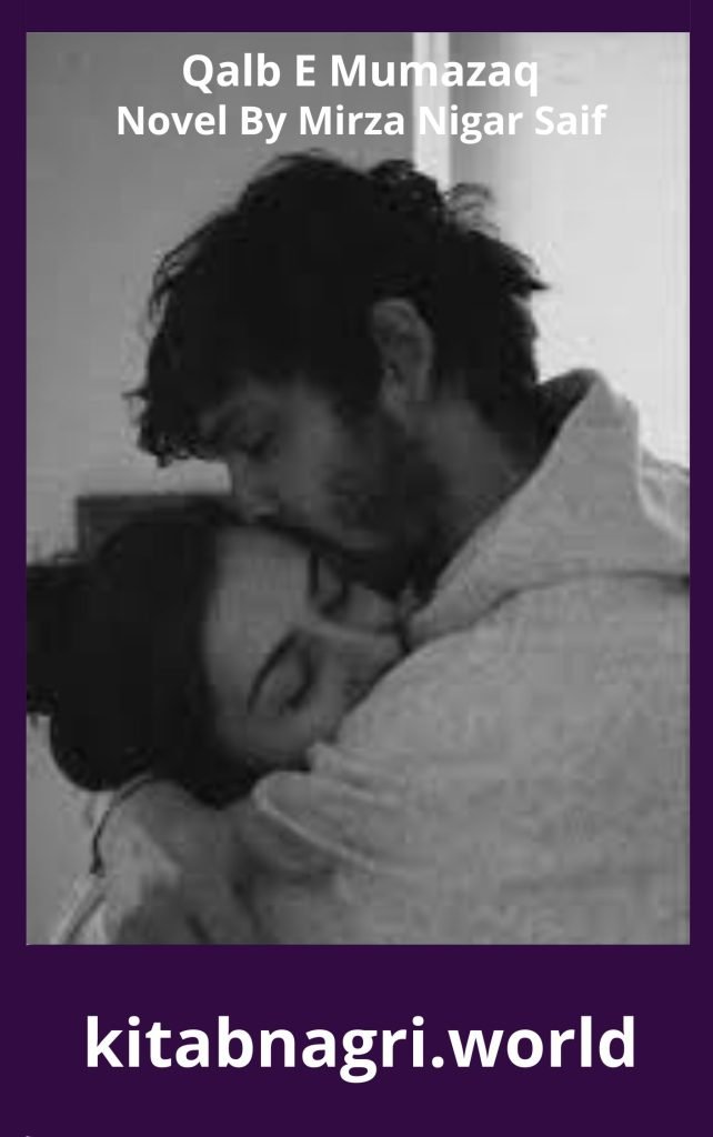 Qalb E Mumazaq Novel By Mirza Nigar Saif