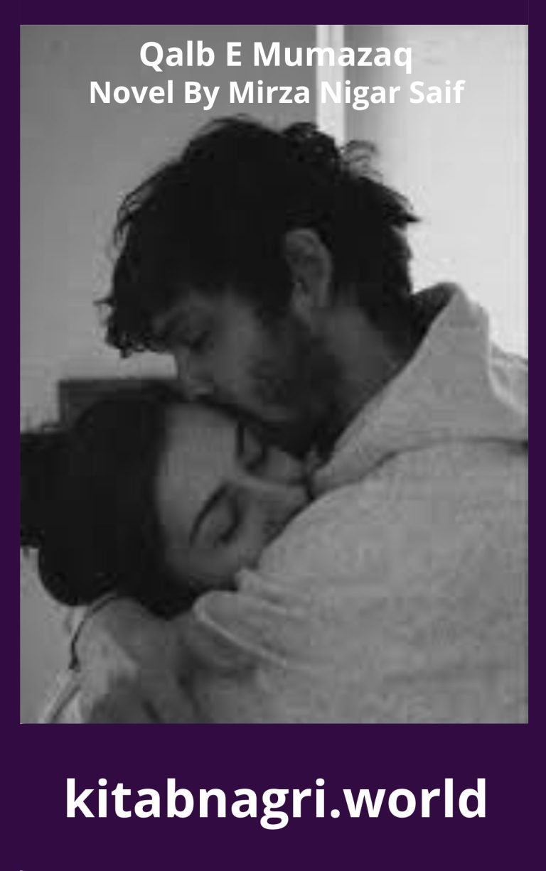 Qalb E Mumazaq Novel By Mirza Nigar Saif