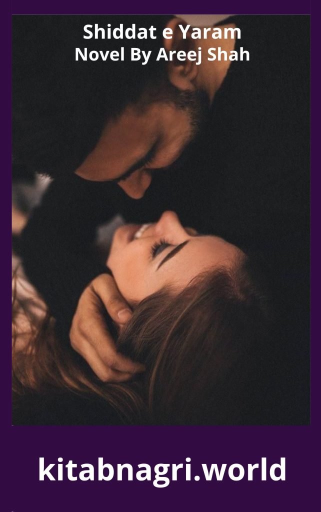 Shiddat e Yaram Novel By Areej Shah 1 Shiddat e Yaram Novel By Areej Shah