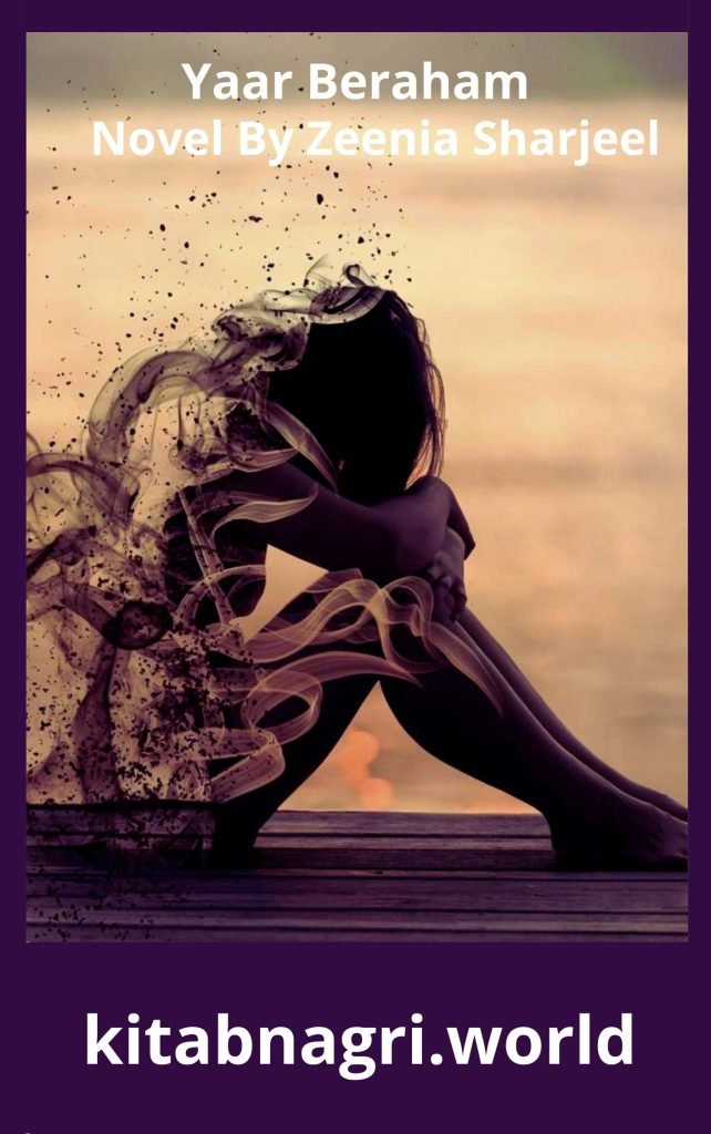 Yaar Beraham Novel By Zeenia Sharjeel
