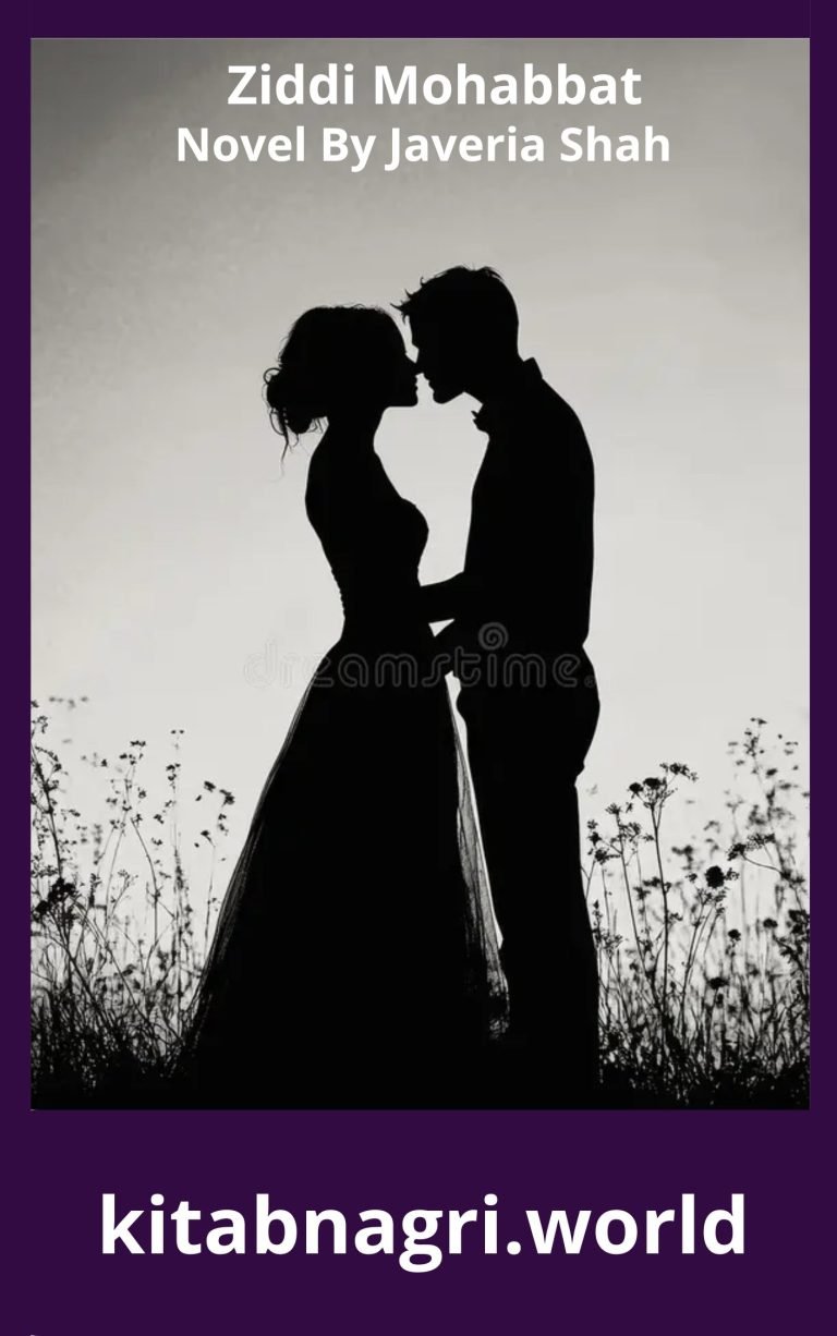Ziddi Mohabbat Novel By Javeria Shah