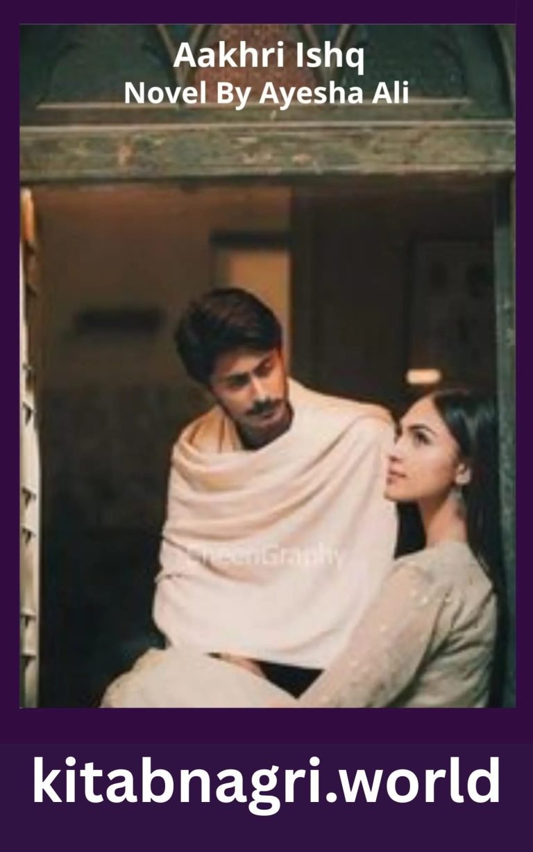 Aakhri Ishq Novel By Ayesha Ali