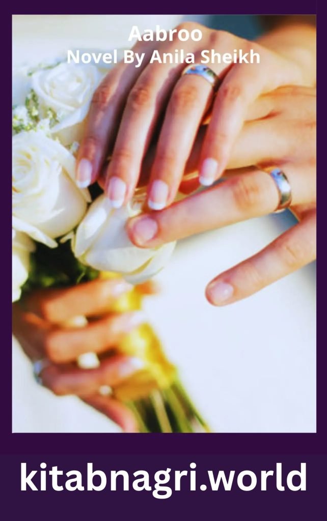 Aabroo Novel By Anila Sheikh 1 Aabroo Novel By Anila Sheikh